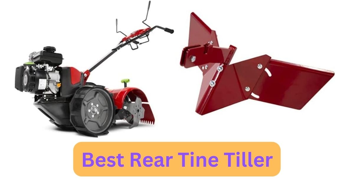Best Rear Tine Tiller